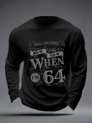 Retro-T-Shirt für Herren mit dem Aufdruck „Will You Still Need Me Feed Me When I'm 64?“ – ein klassisches Geschenk für Fans legendärer Rockbands. Lässiges Langarmshirt.