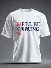 Unisex UK Football Lover Scotland We'll Be Coming 2026 Printed T-shirt