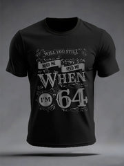 Retro-T-Shirt für Herren mit dem Aufdruck „Will You Still Need Me? Feed me when I'm 64“ der legendären Rockband – das perfekte Geschenk für Fans!