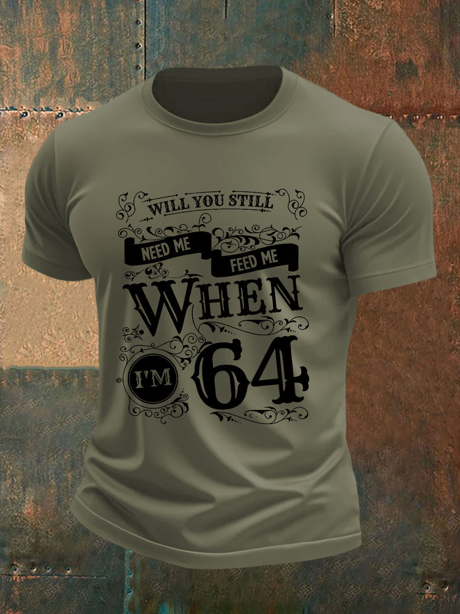 Retro-T-Shirt für Herren mit dem Aufdruck „Will You Still Need Me? Feed me when I'm 64“ der legendären Rockband – das perfekte Geschenk für Fans!