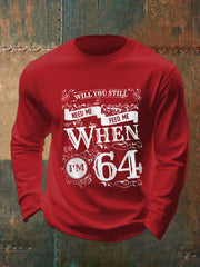 Men's Retro Will You Still Need Me Feed Me When I'm 64, Classic Legendary Rock Band Print Gift For Fans Casual Long Sleeve T-shirt